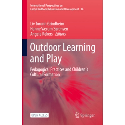 Outdoor Learning and Play | Hanne Værum Sørensen, Angela Rekers