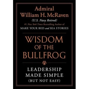 The Wisdom of the Bullfrog : Leadership Made Simple (ISBN: 9781538707944)
