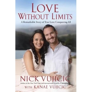 Love Without Limits | Nick Vujicic, Kanae Vujicic (ISBN: 9781601426185)