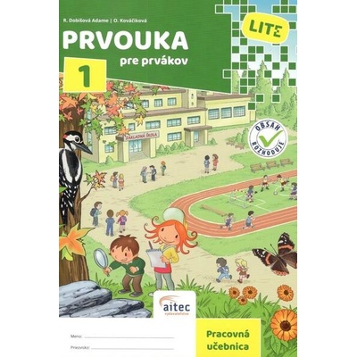 Prvouka pre prvákov LITE - Dobišová Adame R. , Kováčiková O.