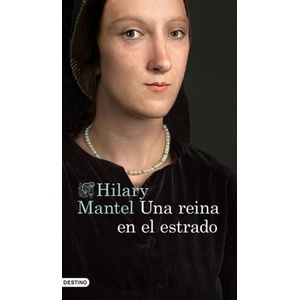 Una reina en el estrado | HILARY MANTEL (ISBN: 9788423357734)