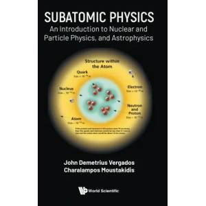 Subatomic Physics | Charalampos Moustakidis (ISBN: 9789811229794)