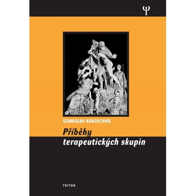 Příběhy terapeutických skupin - Stanislav Kratochvíl