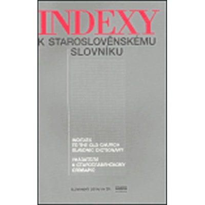 Indexy k staroslověnskému slovníku - Ribarova, Zdenka