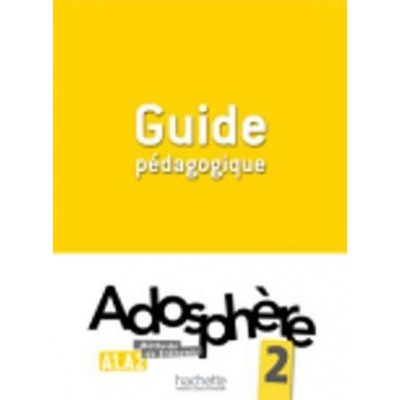 ADOSPHERE 2 GUIDE PEDAGOGIQUE HIMBEr C., POLETTI, M.