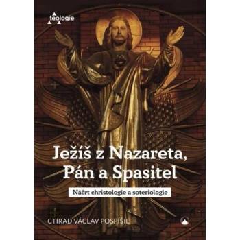 Ježíš z Nazareta, Pán a Spasitel - Náčrt christologie a soteriologie