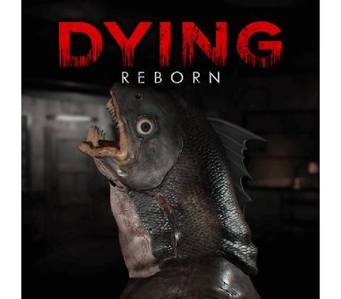 DYING: Reborn