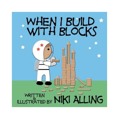 When I Build With Blocks