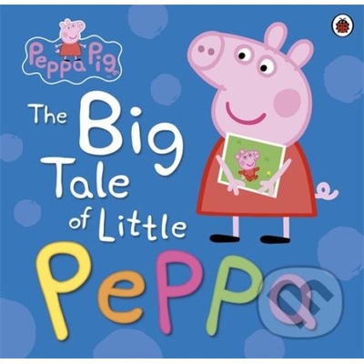 Peppa Pig: the Big Tale of Little Peppa