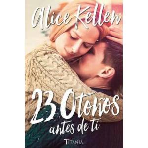 23 oto? os antes de ti | Alice Kellen (ISBN: 9788416327249)