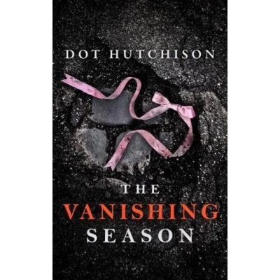 Vanishing Season | Dot Hutchison