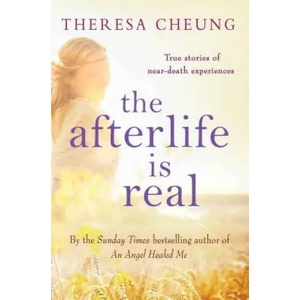 Afterlife is Real | Theresa Cheung (2013)