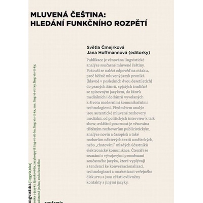 Světla Čmejrková Jana Hoffmannová Mluvená čeština