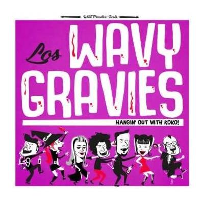 Los Wavy Gravies - Hangin' Out With Koko LP