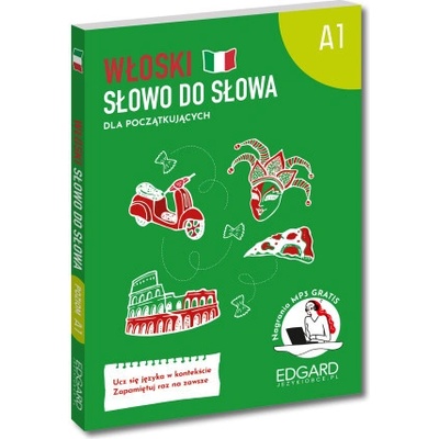 Włoski. Słowo do słowa dla początkujących A1