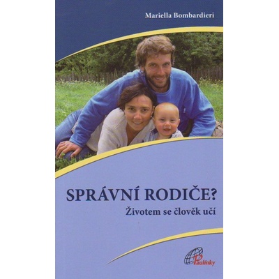 Správní rodiče? - Životem se člověk učí