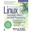 Practical Guide to Linux Commands, Editors, and Shell Programming Sobell Mark G.Paperback