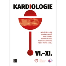 Kardiologie VI. – XI. - Eva Goncalvesová, Robert Hatala, Peter Hlivák, Josef Kautzner, Aleš Linhart, Miloš Táborský