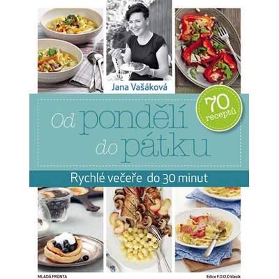 Od pondělí do pátku - Rychlé večeře do 30 minut