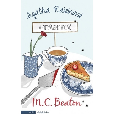 Agatha Raisinová a otrávený koláč - M.C. Beaton
