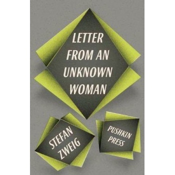 Letter From an Unknown Woman and Other Stories - Zweig Stefan