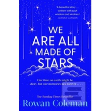 We Are All Made of Stars - Coleman Rowan