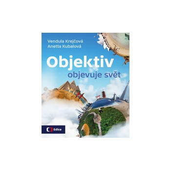 Objektiv objevuje svět