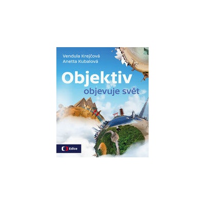 Objektiv objevuje svět