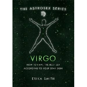 Orion Publishing Group Astrosex: Virgo | Erika W. Smith
