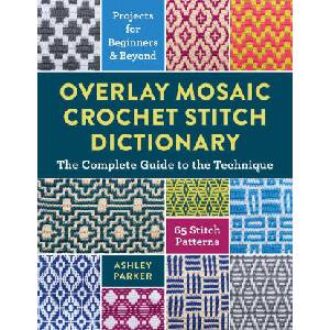Overlay Mosaic Crochet Stitch Dictionary (ISBN: 9780811777438)