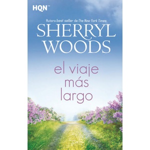 EL VIAJE MÁS LARGO | SHERRYL WOODS (ISBN: 9788413074269)