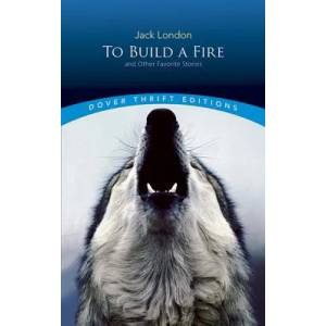 To Build a Fire and Other Favorite Stories | Jack London (ISBN: 9780486466569)