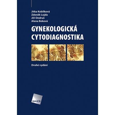 Gynekologická cytodiagnostika - Jitka Kobilková, Zdeněk Lojda a kolektív