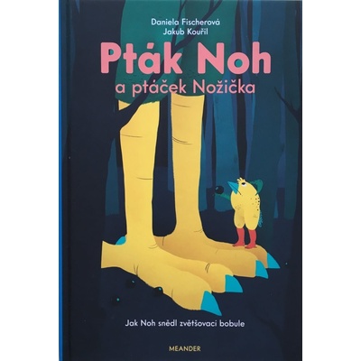 Jak Noh snědl zvětšovací bobule - Daniela Fischerová