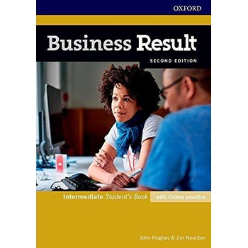 Business Result Second Edition Intermediate Student's Book with Online Practice John Hughes, Jon Naunton