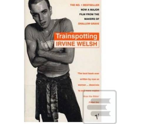 Trainspotting - I. Welsh
