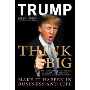 Think Big | Donald Trump, Bill Zanker (ISBN: 9780061547843)