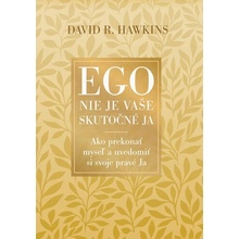 Ego nie je vaše skutočné ja - David R. Hawkins