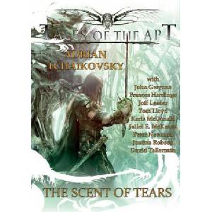 Scent of Tears | Adrian Tchaikovsky, Frances Hardinge, John Gwynne (ISBN: 9781910935941)