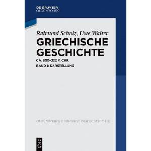 Griechische Geschichte Ca. 800-322 V. Chr. | Uwe Walter (ISBN: 9783486588316)
