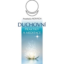 Duchovní praktiky a meditace - Anastasia Novych