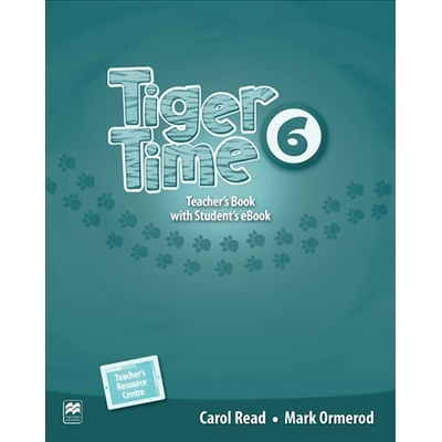 Tiger Time 6: Teacher´s Book + eBook - Carol Read