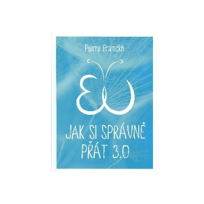 Jak si správně přát 3.0 - Pierre Franckh