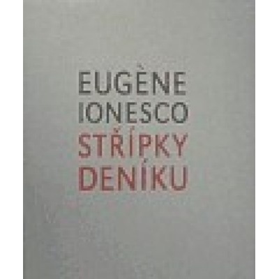 Střípky deníku - Eugene Ionesco
