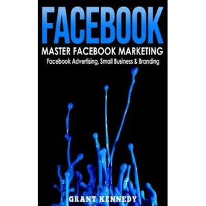 Facebook | Grant Kennedy (ISBN: 9781530893492)