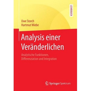 Analysis einer Veranderlichen | Uwe Storch, Hartmut Wiebe (ISBN: 9783662565728)