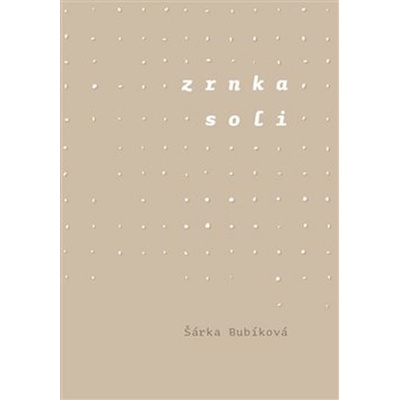 Zrnka soli - Šárka Bubíková