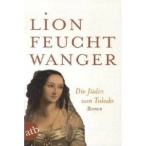Die Jüdin von Toledo | Lion Feuchtwanger (2008)
