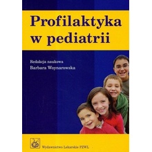 Profilaktyka w pediatrii. Wyd.2