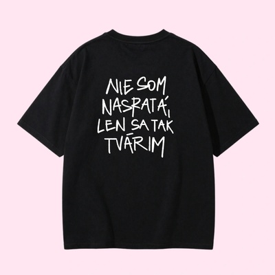 Dotyk Slov Oversized unisex tričko Nie som nasratá, len sa tak tvárim čierna